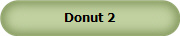 Donut 2